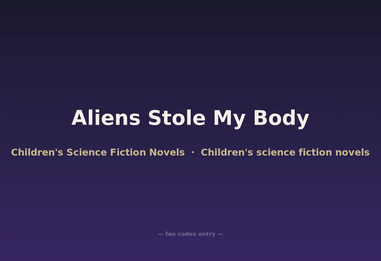 Aliens Stole My Body